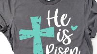 120+ He Is Risen Shirt SVG -  Ready Print Easter SVG Files