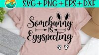 92+ Some Bunny Is Eggspecting SVG -  Easter Scalable Graphics