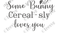 Easter Cereal Bowl SVG Some Bunny Cerealsly Loves You SVG